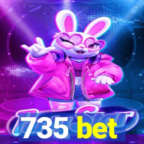 735 bet